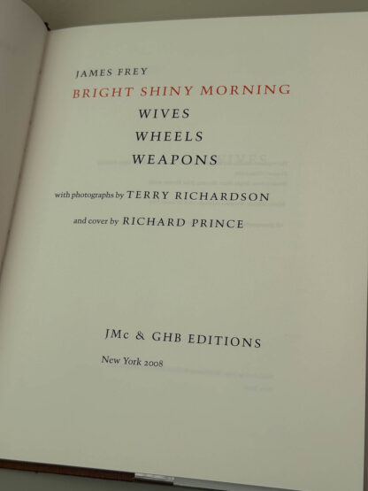 Various photos of the James Frey book Bright, Shiny Morning: Wives, Wheels and weapons a collaboration with Terry Richardson and Richard Prince.