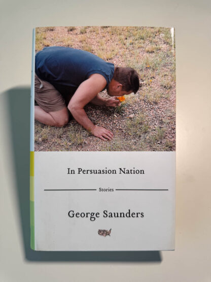 Front cover of In Persuasion Nation by George Saunders.