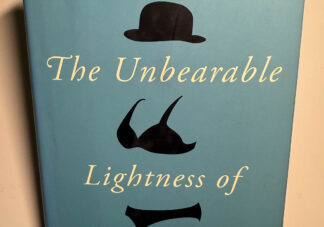 various pictures of the Milan Kundera book The Unbearable Lightness of Being