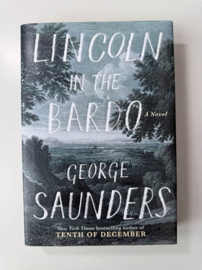 Various pictures of the George Saunders novel Lincoln in the Bardo